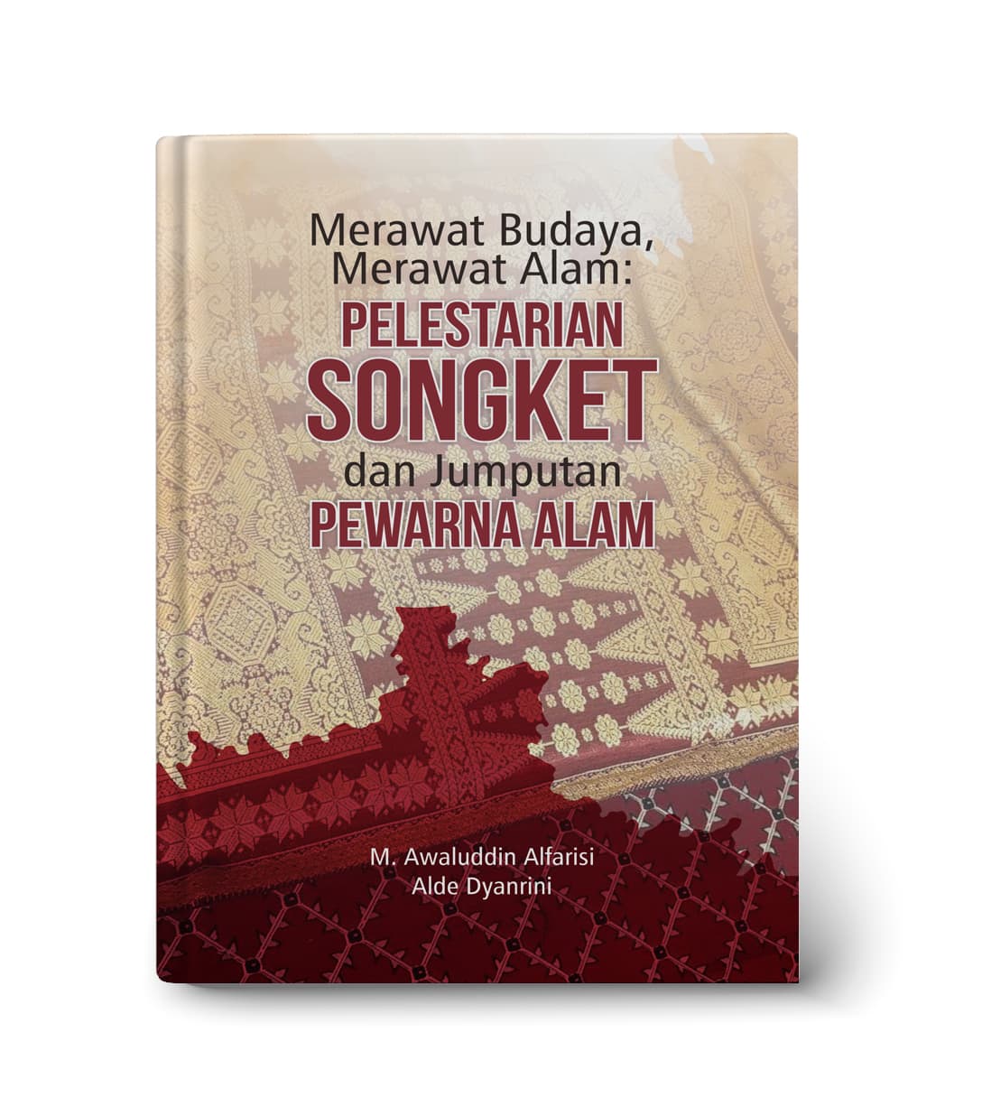 Merawat Budaya, Merawat Alam - Pelestarian Songket dan Jumputan Pewarna Alam