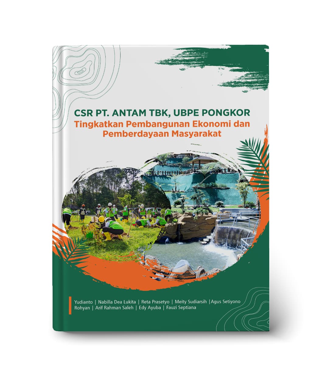 CSR PT.Antam TBK, Tingkatkan Pembangunan Ekonomi dan Pemberdayaan Masyarakat